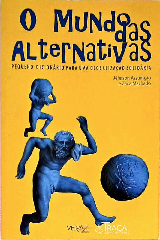 O Mundo das Alternativas