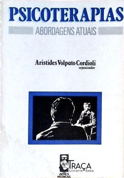 Psicoterapias - Abordagens Atuais