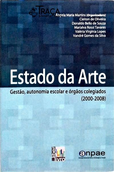 Estado da Arte - Gestão Autonomia Escolar e Órgãos Colegiados