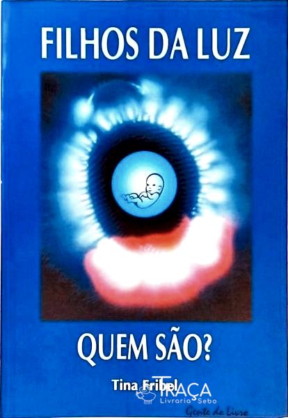 Filhos da Luz - Quem São