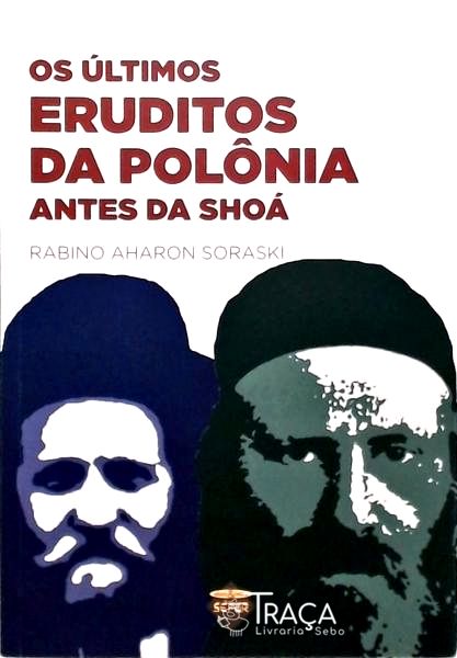 Os Últimos Eruditos da Polônia Antes da Shoá
