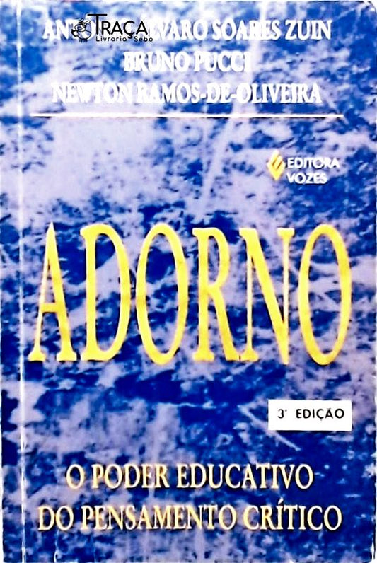 Adorno - Poder Educativo do Pensamento Crítico