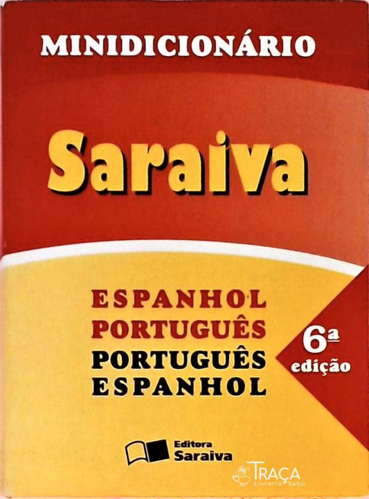 Minidicionário Saraiva - Espanhol Português/português Espanhol