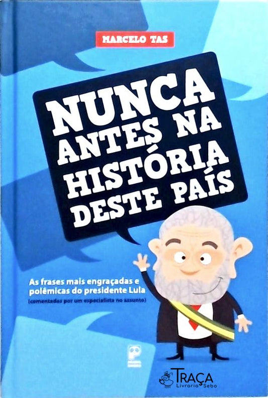 Nunca Antes Na História Deste País