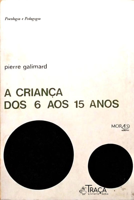 A Criança dos 6 aos 15 Anos