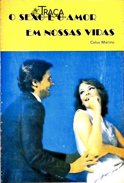 O Sexo e o Amor em Nossas Vidas