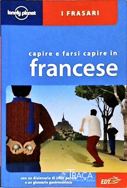 Capire e Farsi Capire In Francese
