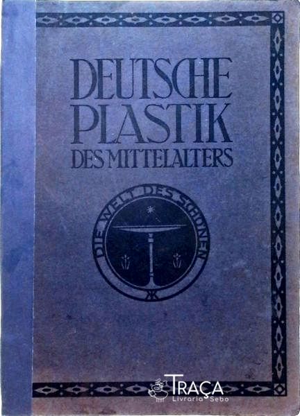 Deutsche Plastik Des Mittelalters