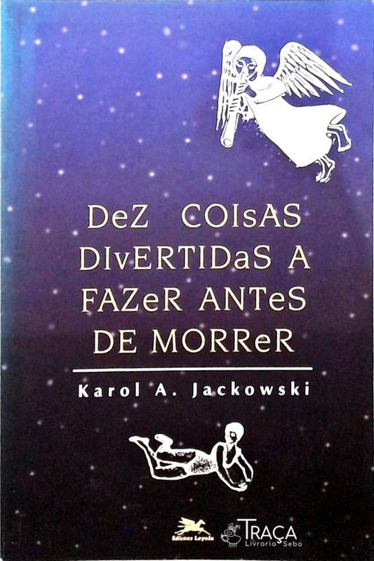 Dez Coisas Divertidas a Fazer Antes de Morrer