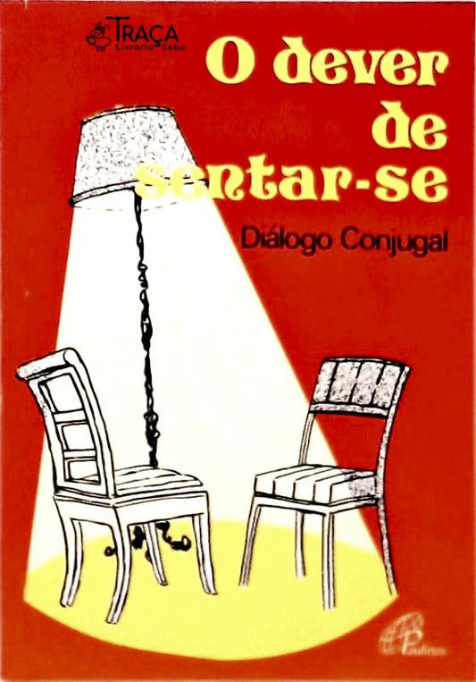 O Dever de Sentar-se