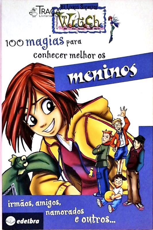 Witch - 100 Magias para Conhecer Melhor os Meninos