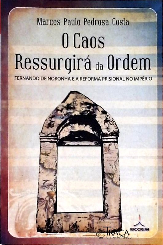 O Caos Ressurgirá da Ordem