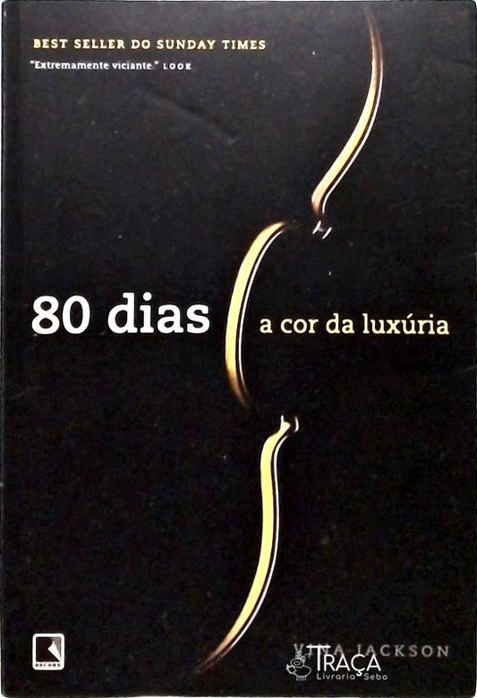 80 Dias - a Cor da Luxúria