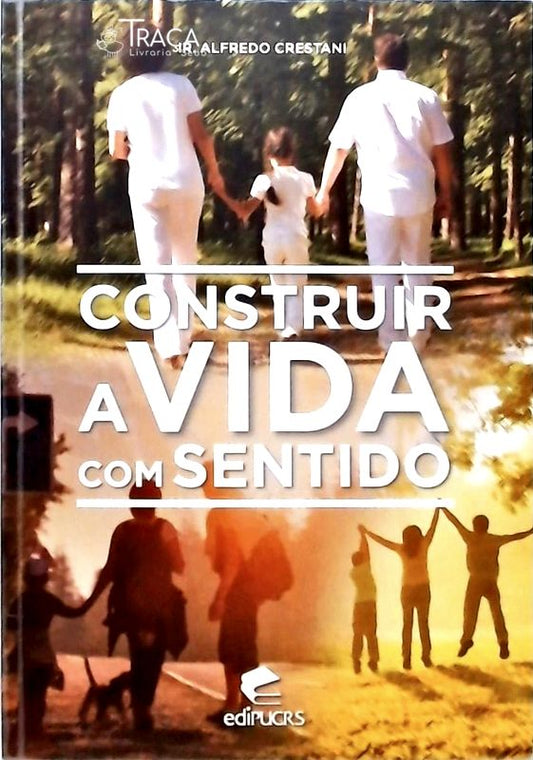 Construir a Vida com Sentido