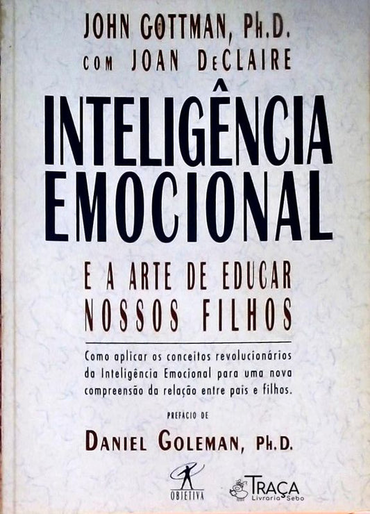 Inteligência Emocional e a Arte de Educar Nossos Filhos