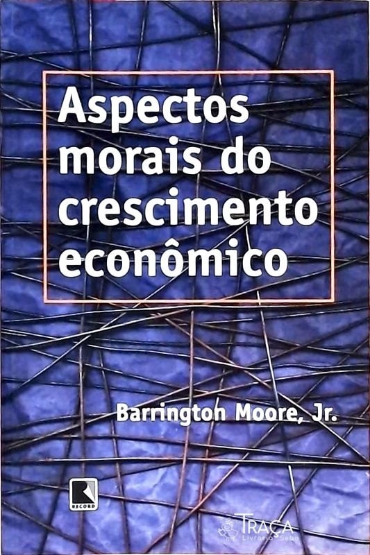 Aspectos Morais do Crescimento Econômico