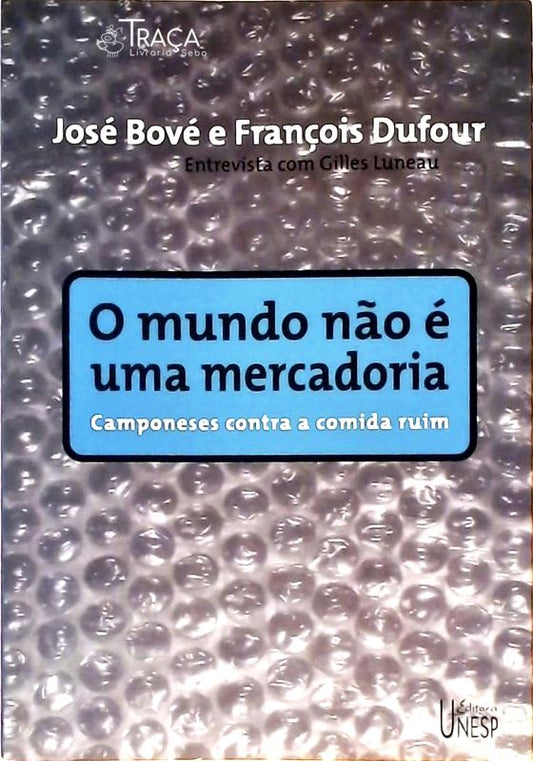 O Mundo Não É Uma Mercadoria