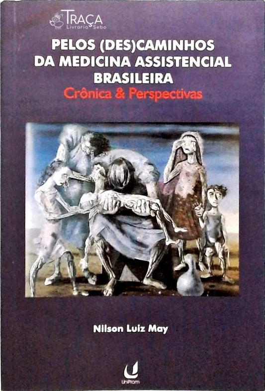 Pelos Descaminhos da Medicina Assistencial Brasileira