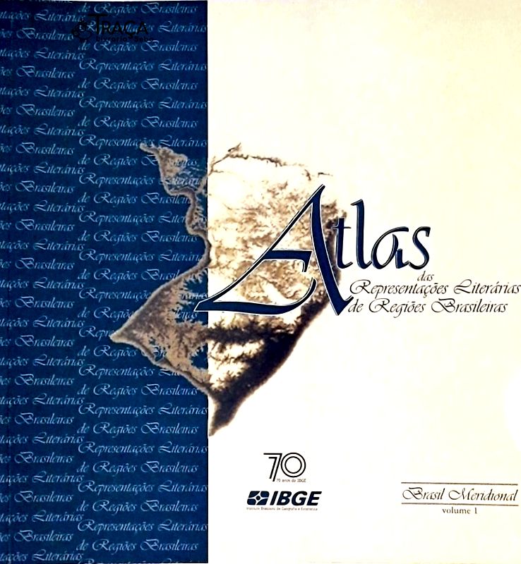Atlas das Representações Literárias de Regiões Brasileiras - Volume 1