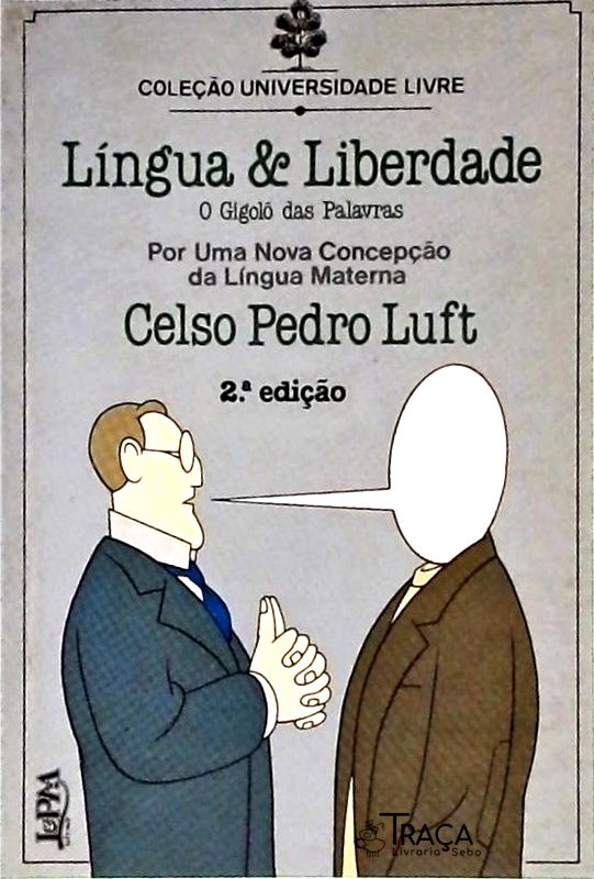 Língua e Liberdade (o Gigolô das Palavras)