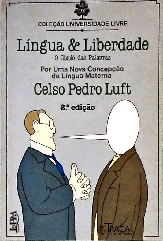 Língua e Liberdade (o Gigolô das Palavras)