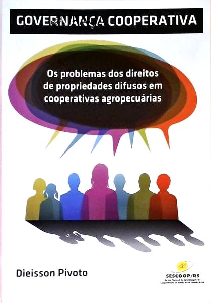 Os Problemas Dos Direitos De Propriedade Difusos Em Cooperativas Agropecuárias