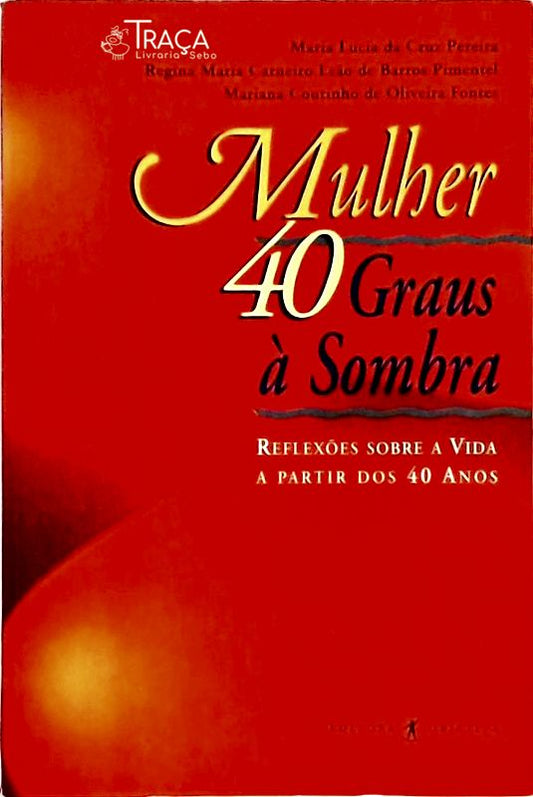 Mulher 40 Graus À Sombra