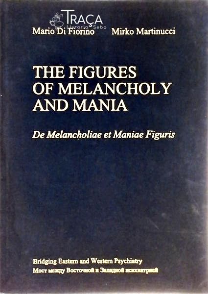 The Figures Of Melancholy And Mania