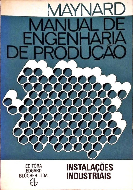 Manual de Engenharia de Produção - Instalações Industriais
