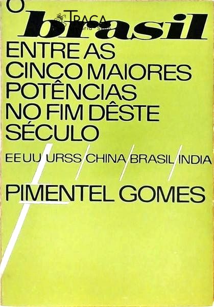 O Brasil Entre As Cinco Maiores Potências No Fim Dêste Século