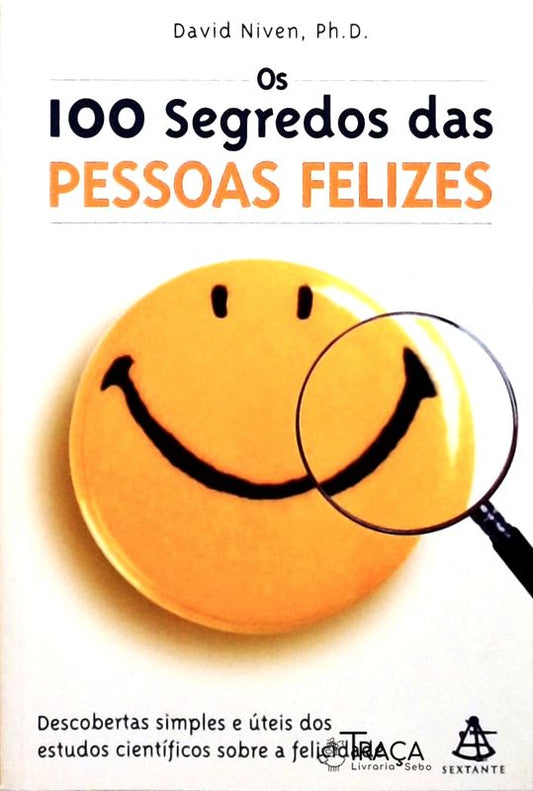 Os 100 Segredos das Pessoas Felizes