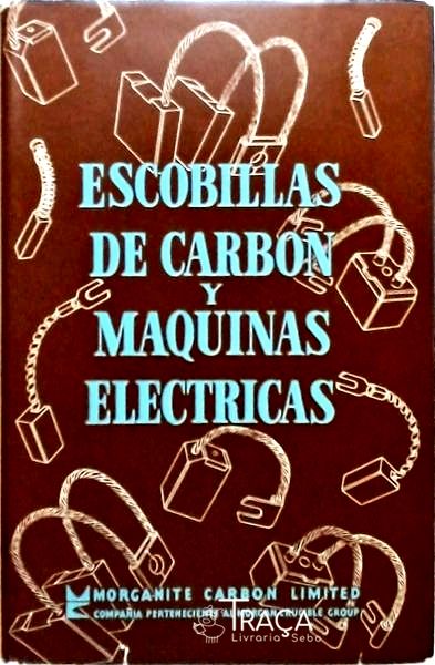 Escobillas De Carbon Y Maquinas Electricas