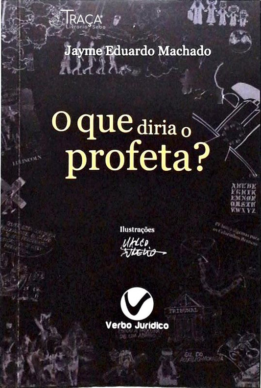 O Que Diria o Profeta?