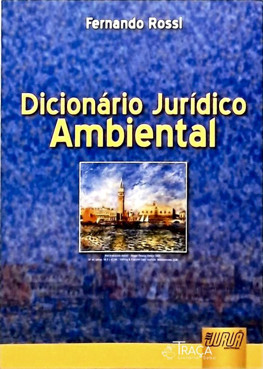 Dicionário Jurídico Ambiental
