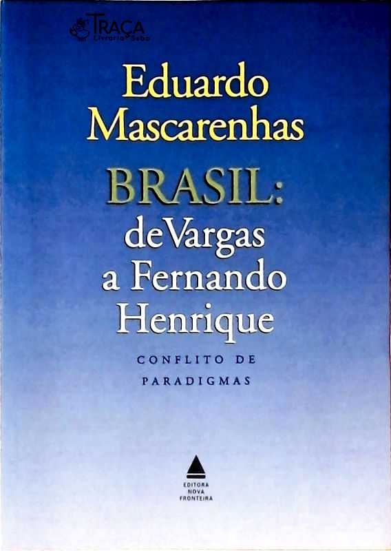 Brasil - De Vargas A Fernando Henrique