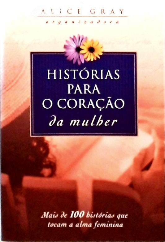 Histórias Para O Coração Da Mulher