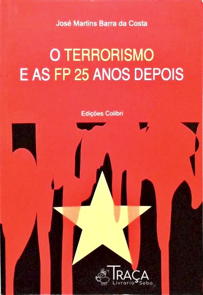O Terrorismo e as Fp 25 Anos Depois