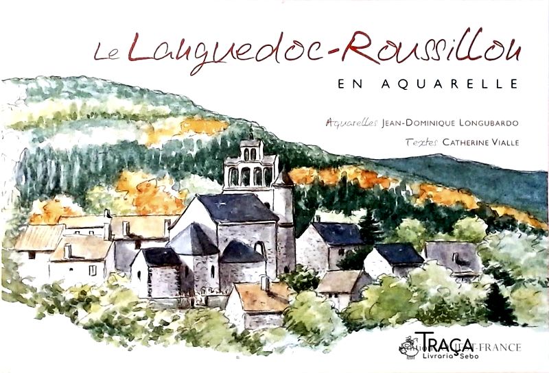 Le Languedoc-roussillon En Aquarelle