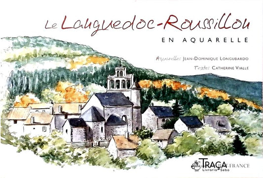 Le Languedoc-roussillon En Aquarelle