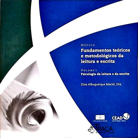 Fundamentos Teóricos e Metodológicos da Leitura e Escrita - 2 Volumes