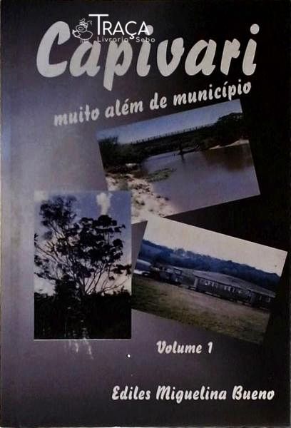 Capivari Muito Além De Município - Volume 1