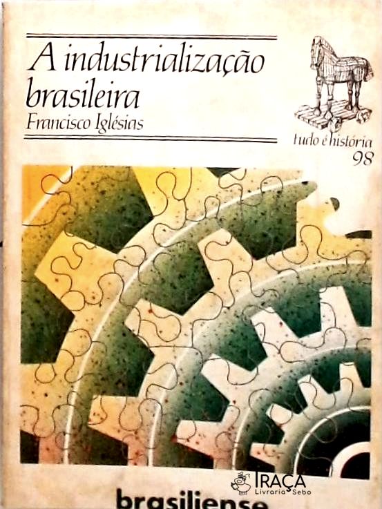 A Industrialização Brasileira