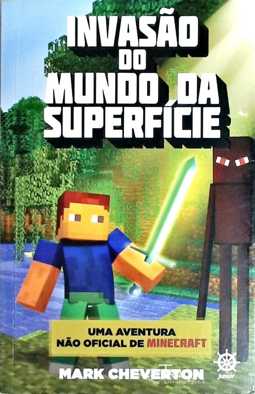 Invasão do Mundo da Superfície (vol. 1 Uma Aventura Não Oficial de Minecraft)