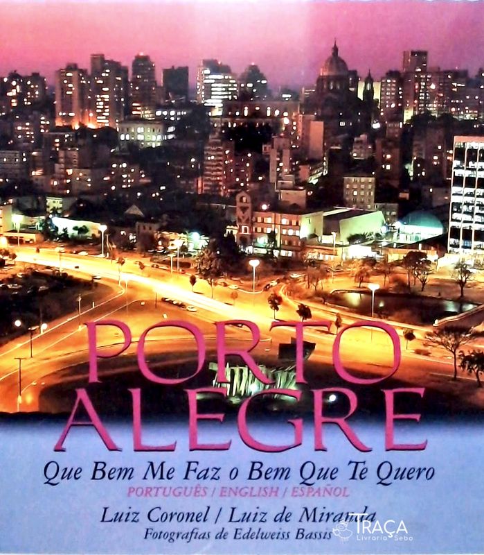 Porto Alegre - Que Bem Me Faz o Bem Que Te Quero