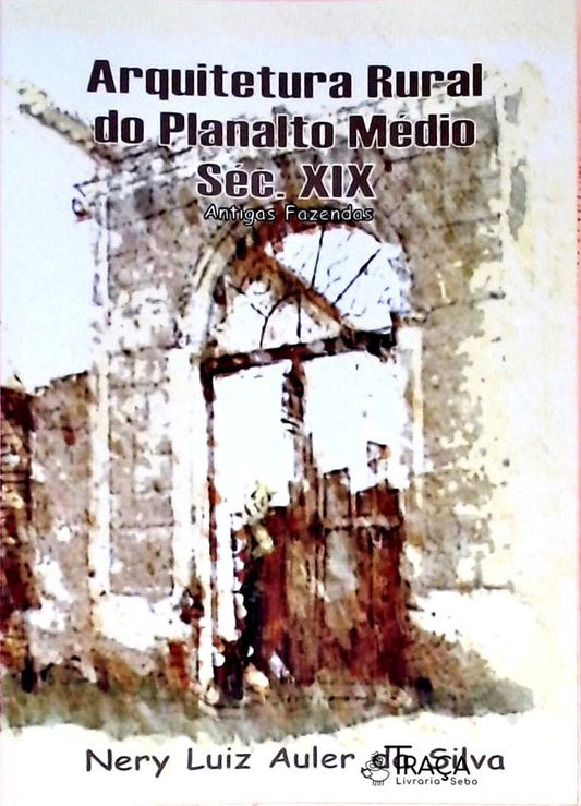 Arquitetura Rural do Planalto Medio