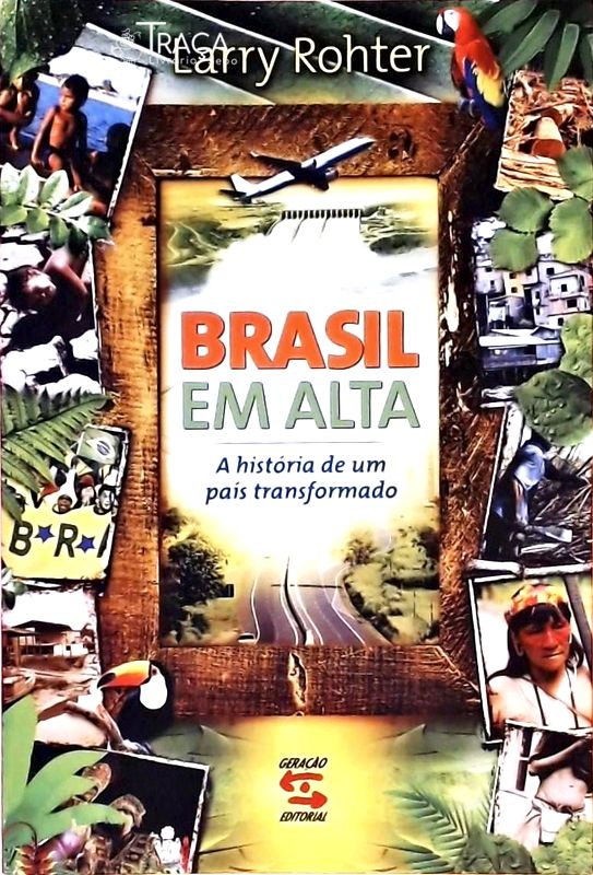 Brasil em Alta - a Historia de Um País Transformado