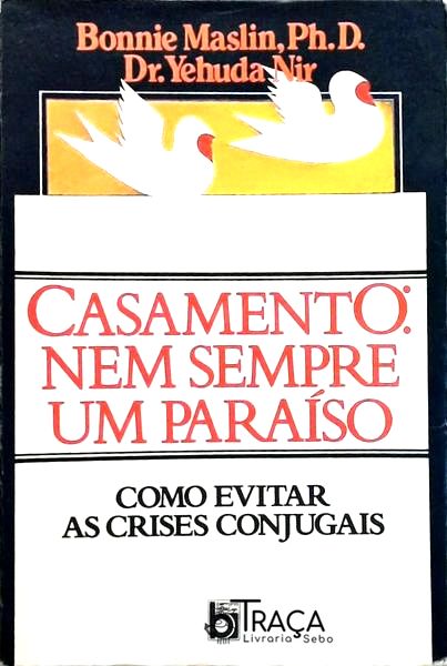 Casamento: Nem Sempre Um Paraíso
