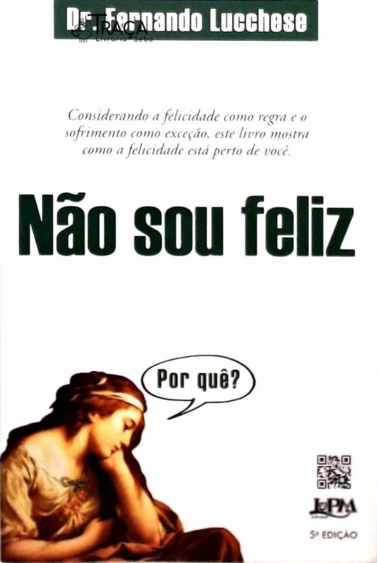 Não Sou Feliz - por Quê?