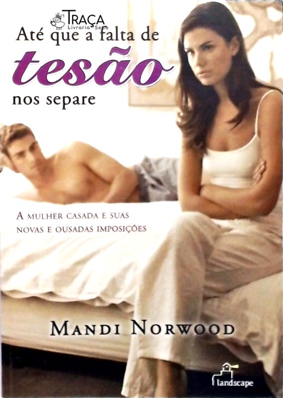 Até Que a Falta de Tesão Nos Separe