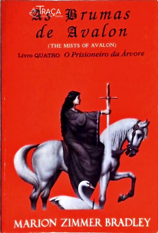 As Brumas de Avalon - o Prisioneiro da Árvore
